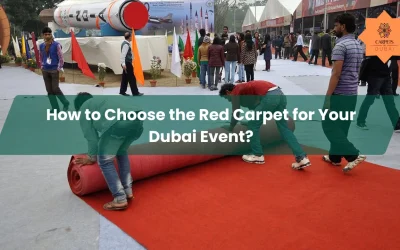 How to Choose the Red Carpet for Your Dubai Event