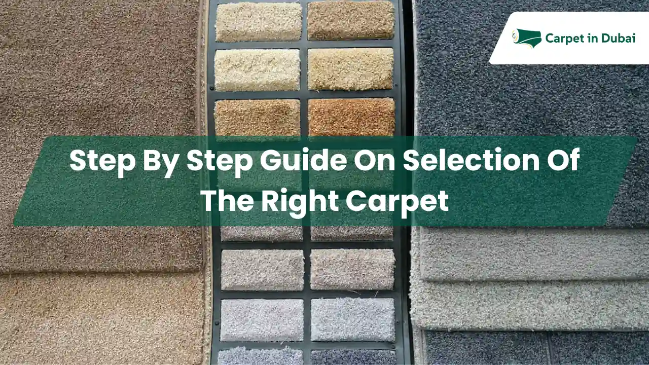 How to Choose the Right Carpet Based on Your Lifestyle & Daily Use? Step By Step Guide On Selection Of The Right Carpet